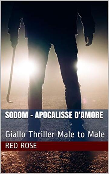 Sodom - Apocalisse d'Amore : Giallo Thriller Male to Male